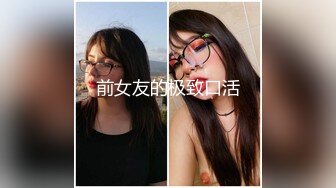 女朋友跪着让我从后无套爆操她