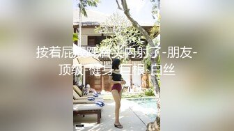 妹子边和舍友聊天边拍她们换衣服