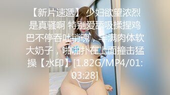 无水印[MP4/982M]1/20 学生妹一字马各种玩逼淫水超多无套内射精液抠半天VIP1196