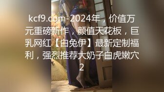 [MP4/465MB]2022-4-27【夜夜换新娘】约操巨乳良家骚女，掏出大奶子揉捏，埋头舔逼，后入爆操搞得直浪叫