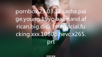 pornbox.23.03.12.sasha.paige.young.19yo.babe.and.african.big.dick.interracial.fucking.xxx.1080p.hevc.x265.prt