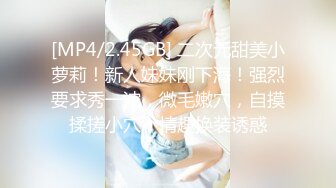 【新片速遞】【性爱解密】2022-02.12【萤石云摄像头】女的久没做爱 坐在上面用力扯 69互舔 像好几年没做爱似的摇 骚到家了[367M/MP4/24:45]