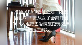 STP18038 长相甜美性感大奶牛仔裤妹子，揉奶摸逼口交上位骑乘后入大力猛操